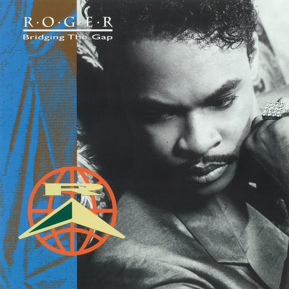 Roger Troutman - Bridging The Gap